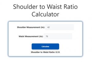 Shoulder to Waist Ratio Calculator