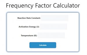 Frequency Factor Calculator