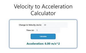 Velocity to Acceleration Calculator