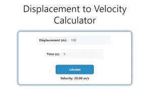 Displacement to Velocity Calculator