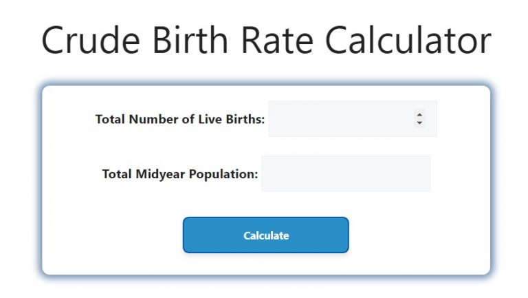 Crude Birth Rate Calculator Savvy Calculator