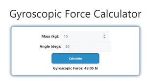 Gyroscopic Force Calculator