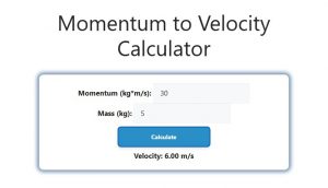 Momentum to Velocity Calculator