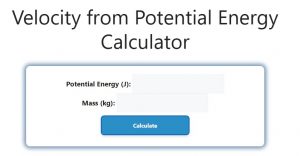 Velocity from Potential Energy Calculator